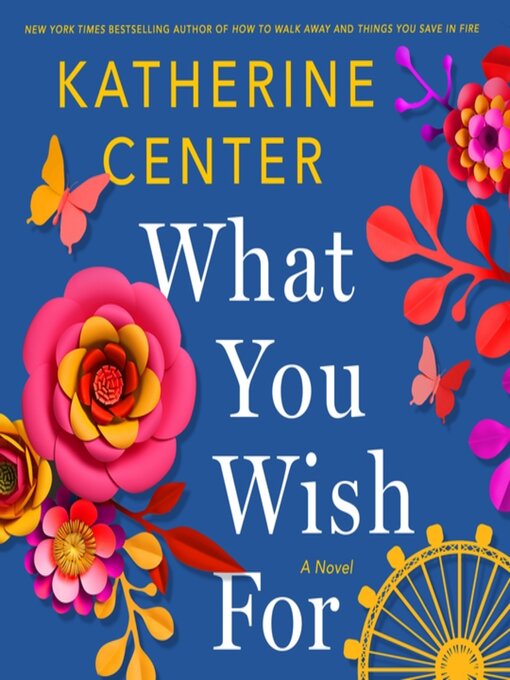Title details for What You Wish For by Katherine Center - Available